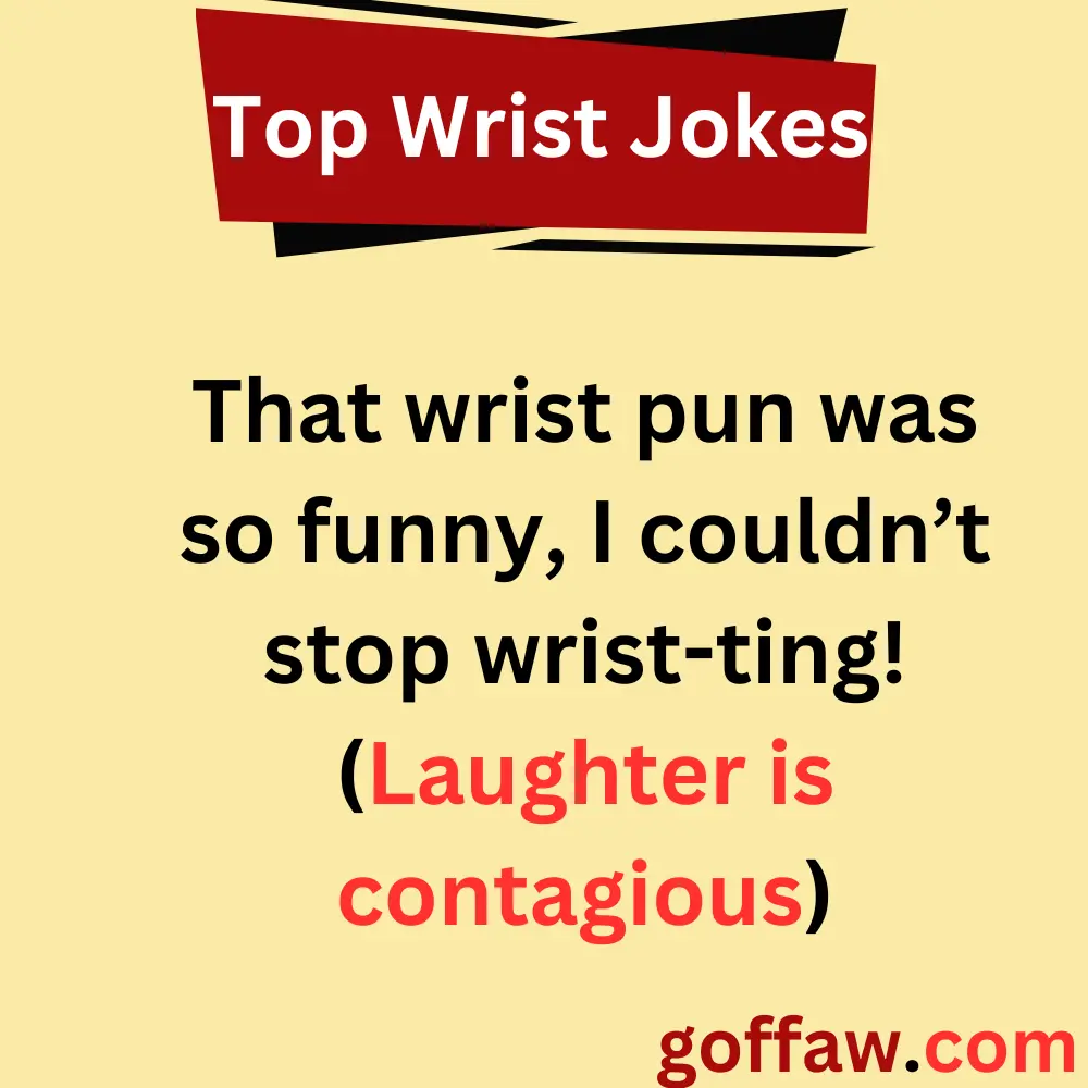 Top Wrist Jokes