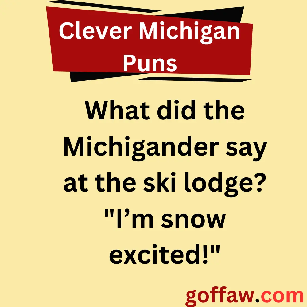 Clever Michigan Puns