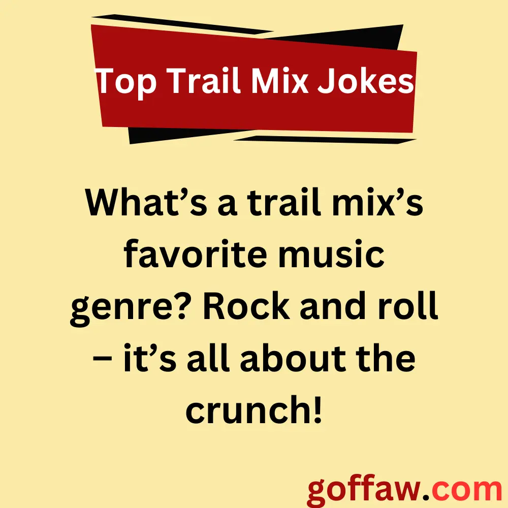 Top Trail Mix Jokes