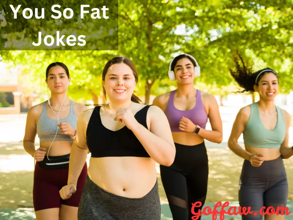 You So Fat Jokes