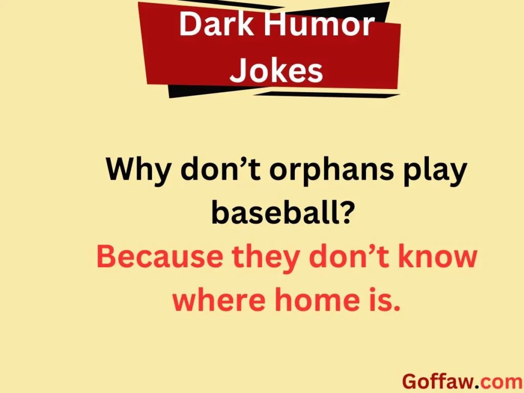 Dark Humor Jokes Orphans