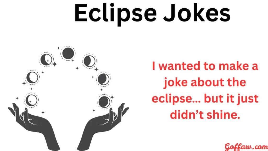 Eclipse Jokes